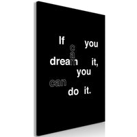 Canvas Print - If You Can Dream It, You Can Do It (1 Part) Vertical