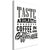 Canvas Print - Taste Aromatic Coffee in Our Coffee House (1 Part) Vertical