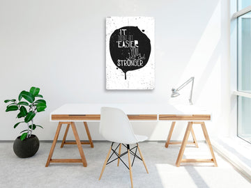 Canvas Print - It Doesn't Easier You Just Get Stronger (1 Part) Vertical